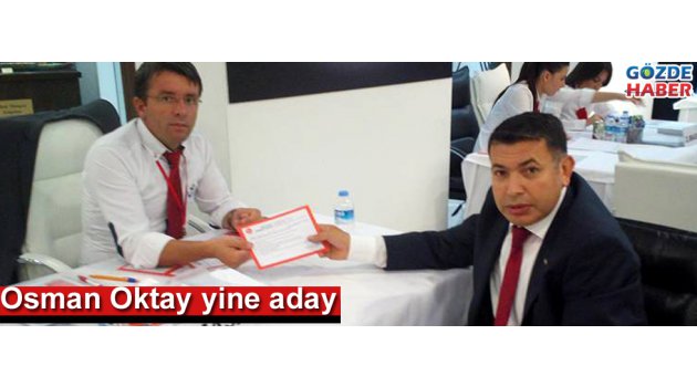 Osman Oktay yine aday