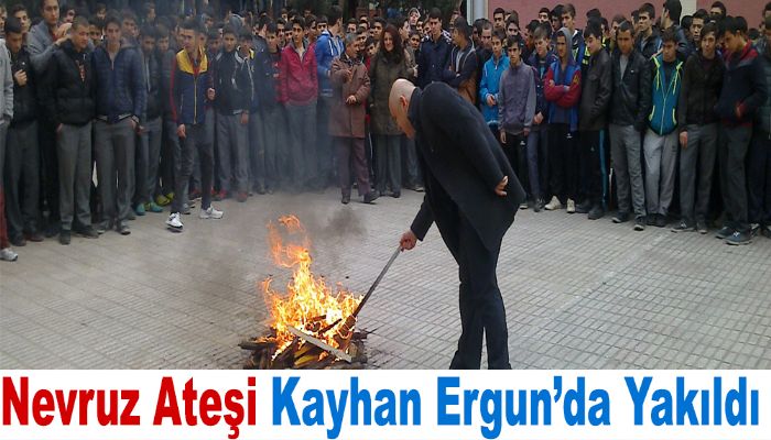 Nevruz Ateşi’ Kayhan Ergun’da Yakıldı