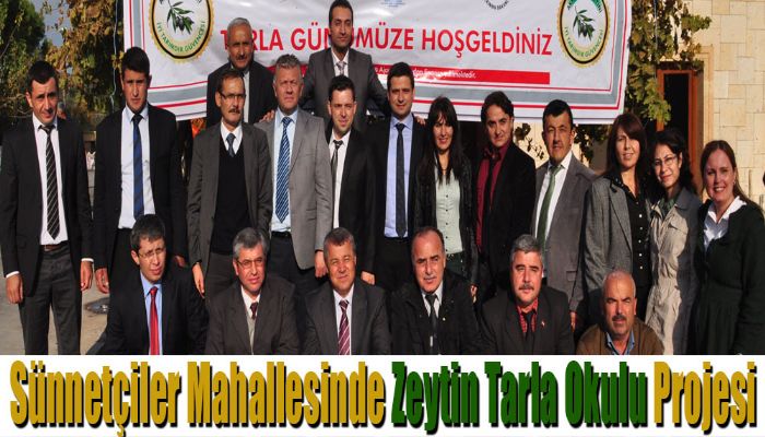 Sünnetçiler Mahallesinde Zeytin Tarla Okulu Projesi
