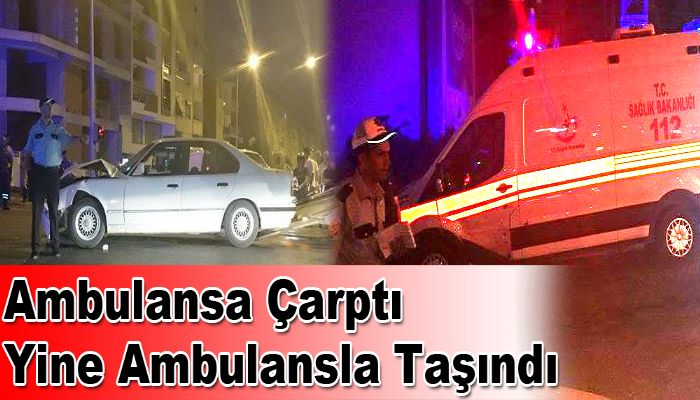 Akhisar'da Kaza Ambulansa Çarptı Ambulansla Taşındı