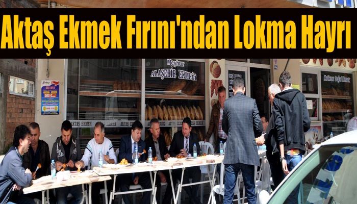 Aktaş Ekmek Fırını'ndan Lokma Hayrı