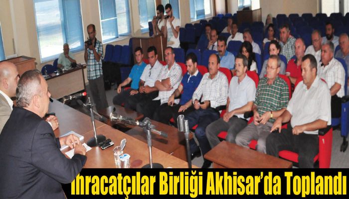 Ege Zeytin İhracatçıları Birliği Akhisar'da Toplandı