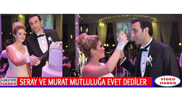 SERAY VE MURAT MUTLULUĞA EVET DEDİLER