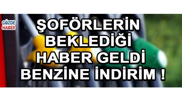Şoförlerin Beklediği Haber Geldi Benzine İndirim !