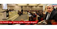 Ak Partili üye "ölene kadar Cengiz Ergün"