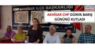 Akhisar CHP Dünya barış gününü kutladı