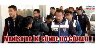 Manisa'da iki günde 101 gözaltı