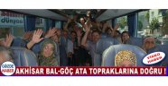Akhisar Bal-Göç Ata Topraklarına Doğru !