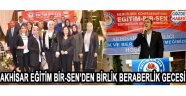 AKHİSAR EĞİTİM BİR-SEN’DEN BİRLİK BERABERLİK GECESİ