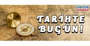 TARİHTE BUGÜN!