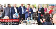 Ak Parti Muhtarlarla Kahvaltıda Buluştu