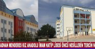 Adnan Menderes Kız Anadolu İmam Hatip Lisesi Öncü Nesillerin Tercih Noktası !