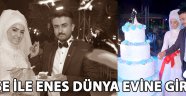 Ayşe ile Enes Dünya Evine Girdi !