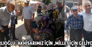 BAKIRLIOĞLU; AKHİSARIMIZ İÇİN ,MİLLET İÇİN GELİYORUZ !