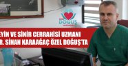 Beyin Ve Sinir Cerrahisi Uzmanı Op. Dr. Sinan Karaağaç Özel Doğuş Hastanesinde
