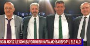 Engin Akyüz Ile Konuşuyorum Bu Hafta Akhisarspor' u Konuk Etti.
