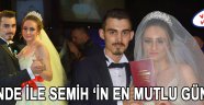 Hande İle Semih ‘in En Mutlu Günü