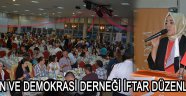 Kadın ve Demokrasi Derneği İftar Düzenledi !