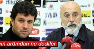 Maçın ardından ne dediler