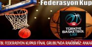 Tbl Federasyon Kupası Final Grubu’nda Rakibimiz: Ankara Dsi