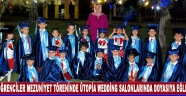 ÜTOPİA WEDDİNG İŞLETMELERİNDE KEP ATMA TÖRENİ İLE COŞKU VE EĞLENCE İÇİNDE GEÇ SAATLERE KADAR KUTLANDI !