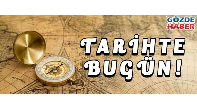 TARİHTE BUGÜN!